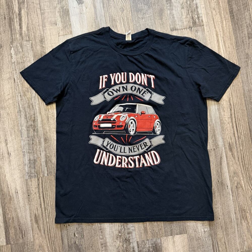 Men's Mini Cooper If You Don't Own One Funny Quote T-Shirt Car Black Tee Size L